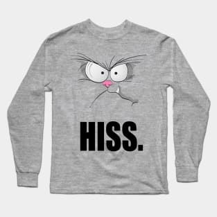 hiss, funny t-shirt cat design Long Sleeve T-Shirt